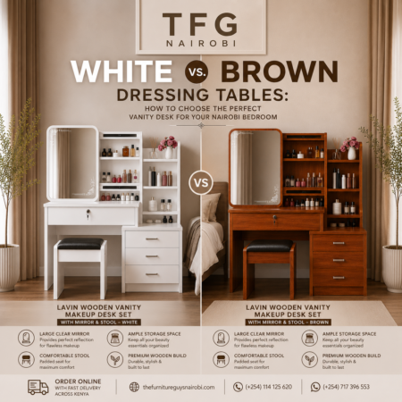 White vs. Brown Dressing Tables: How to Choose the Perfect Vanity Desk for Your Nairobi Bedroom