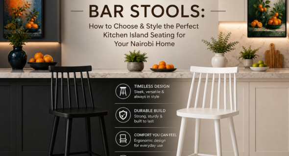 Black vs. White Bar Stools: How to Choose & Style the Perfect Kitchen Island Seating for Your Nairobi Home